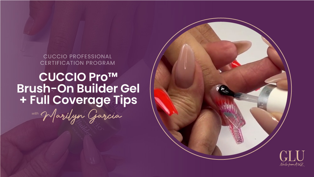 GlossaryLive University CUCCIO Pro™ Brush-On Builder Gel + Full Coverage Tips