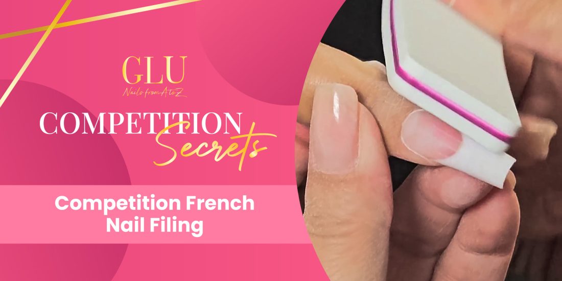 GlossaryLive University Secrets Competition French Nail Filing Secrets by Alisha Rimando