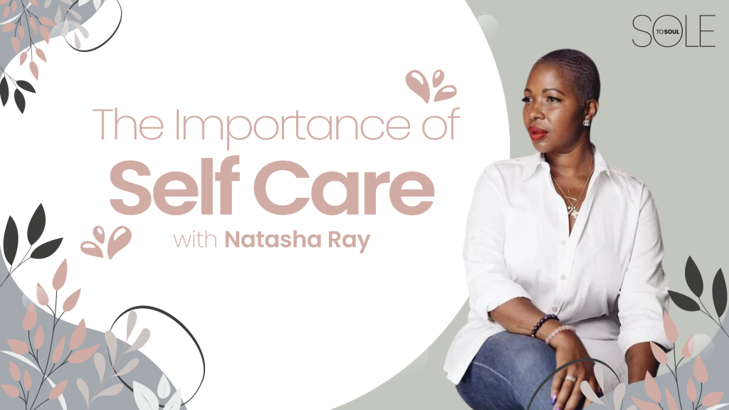 GlossaryLive Sole To Soul Importance of Self-care Natasha Ray