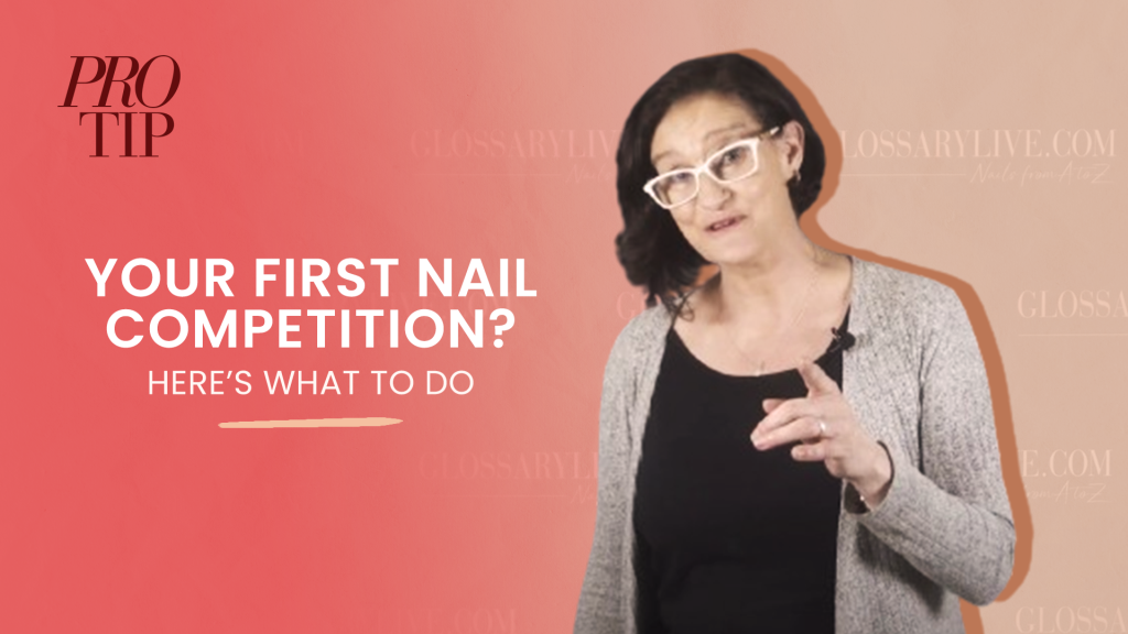 GlossaryLive Pro Tips Alex Fox First Step Of Entering A Nail Competition