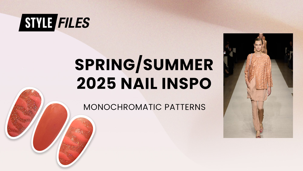 Style Files Spring Summer 2025 Nail Inspo Monochromatic Patterns