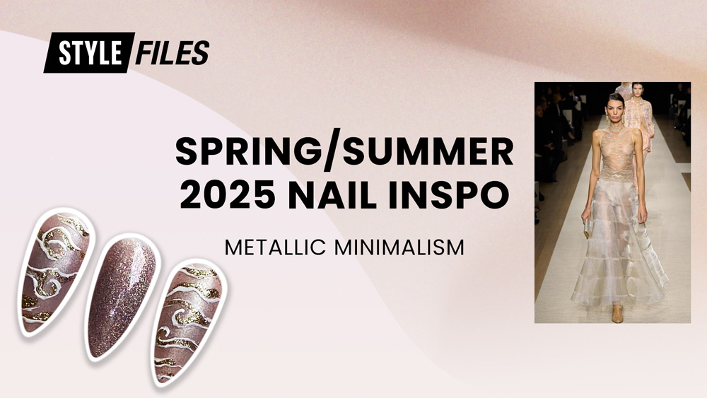 Style Files Spring-Summer 2025 Nail Inspo metallic minimalism